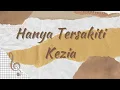 Download Lagu Lirik Lagu - Hanya Tersakiti ~ Kezia - [Zona Cinta Musik]