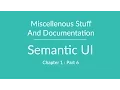 Semantic UI - Miscellaneous stuff and Documentation