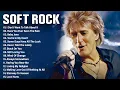 Lagu Rod Stewart, Phil Collins, Elton John, Air Supply, Bee Gees, Lobo | Soft Rock 70s 80s 90s Love Songs