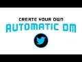 TWITTER TUTORIAL CREATE AN AUTOMATIC DIRECT MESSAGE