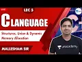 Structures Union and Dynamic Memory Allocation Lec 5 C Language Sankalp Batch GATE 2021 CSE