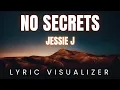 Download Lagu Jessie J - No Secrets | LYRIC VISUALIZER