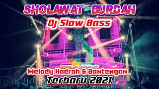 Download Dj Slow Bass Sholawat Burdah || Melody Hadrah \u0026 Bantengan‼️🎵 MP3