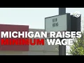 Michigan raises minimum wage on January 1