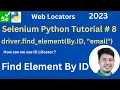 Selenium Python Tutorial 8 Web Locator ID How can we use find - element