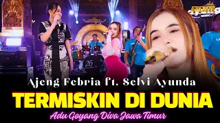 ajeng febria ft selvi ayunda termiskin di dunia versi lembayung music goyang isik isik