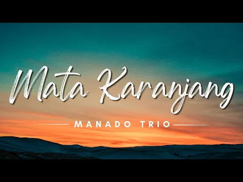 Download MP3 Mata Karanjang - Manado Trio (Lyrics/Lirik Lagu)