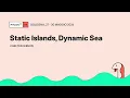 Static Islands Dynamic Sea - Carlton Gibson