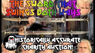 Historically Accurate Sword That Swings Both Ways Charity Auction!