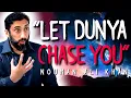 Download Lagu STOP CHASING DUNYA! - NOUMAN ALI KHAN