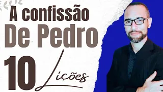 Pregação sobre a Confissão de Pedro. 10 Lições.