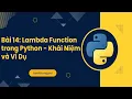 Bai 14 Lambda Function trong Python - Khai Niem va Vi Du