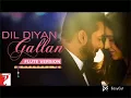 DIL DIYAN GaIIan ♥️❣️