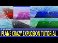 Plane Crazy Explosion Tutorial