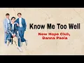 Download Lagu Know Me Too Well - New Hope Club, Danna Paola (Lirik Lagu dan Terjemahan)
