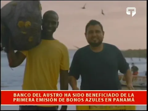 Banco del Austro ha sido beneficiado de la primera emisión de bonos azules en Panamá