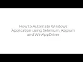 How to automate windows application using Appium Selenium and WinAppDriver