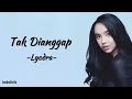 Download Lagu Lyodra - Tak Dianggap | Lirik Lagu