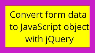 Convert form data to JavaScript object with jQuery