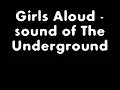 Girls Aloud - Sound of The Underground - On Screen Lyrics