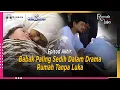 Download Lagu [Episod Akhir] Babak Paling Sedih \u0026 Terkesan Dalam Drama Rumah Tanpa Luka | #SinggahSet