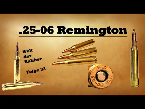 Download MP3 .25-06 Remington - Welt der Kaliber , Folge 32