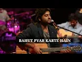 BAHUT PYAR KARTE HAIN ARIJIT SINGH