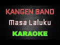 Download Lagu Kangen Band - Masa Laluku [Karaoke] | LMusical