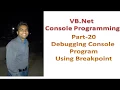 Debugging Console Program through Breakpoint Part 20
