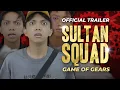 Download Lagu TRAILER SULTAN SQUAD 2 \