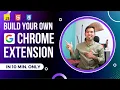 Create Google Chrome Extensions using JavaScript from Scratch in 2022