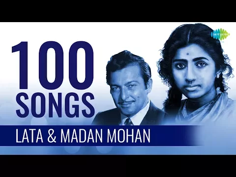 Download MP3 Top 100 Songs Of Lata & Madan Mohan  | लता एंड मदन मोहन के 100 गाने  | Aap Ki Nazron | Ruke Ruke Se