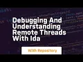 debugging and understanding remote threads with ida