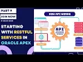 Create RESTful APIs in Oracle APEX Step by Step Tutorial