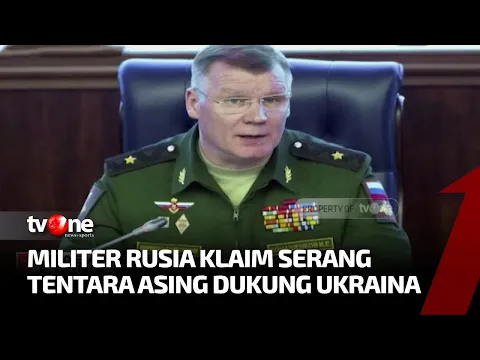 Militer Rusia Serang Tentara Asing Dukung Ukraina