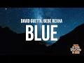 Download Lagu David Guetta \u0026 Bebe Rexha - Blue (AHH Remix) \