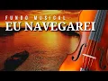 Download Lagu 🔴O MELHOR FUNDO MUSICAL // Oração \u0026 Pregação - Eu Navegarei Violino (Emocionante)