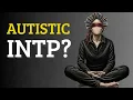 Is the INTP Personality Type Actually the Most Autistic MBTI Autism Psychology