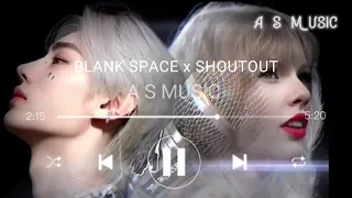 blank space x shoutout taylor swift u0026 enhypen fast remix u0026 mashup 