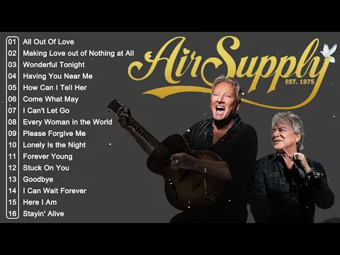 Download MP3 The Best Of Air Supply - Air Supply Best Hits 2024 - Best Air Supply Song