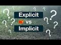 Explicit vs Implicit