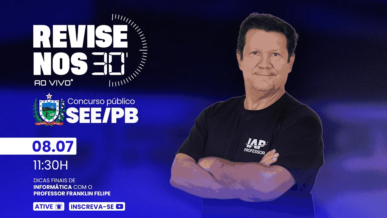 Revise nos 30 da SEE PB - Informática prof. Franklin Filipe