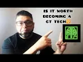 IS IT WORTH BECOMING A CT TECH 2025