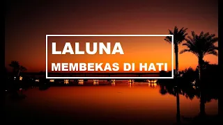 Download MEMBEKAS DI HATI | LA LUNA | LIRIK MP3