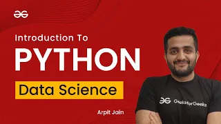 Data Science Technical Skills Intro to Python Arpit Jain Upskill with GeeksforGeeks