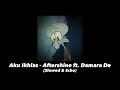 Lagu Aku Ikhlas - Aftershine ft. Damara De (Slowed)