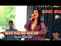 Download Lagu Ikan Dalam Kolam Cover Yayah Andriani || Mustika Paksi Pangandaran 2023