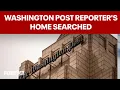 FBI raids Washington Post reporter s home in connection to classified documents case