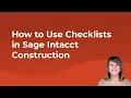 How to Use Checklists in Sage Intacct Construction