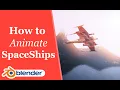 How To Make A Spaceship Animation in Blender - Tutorial